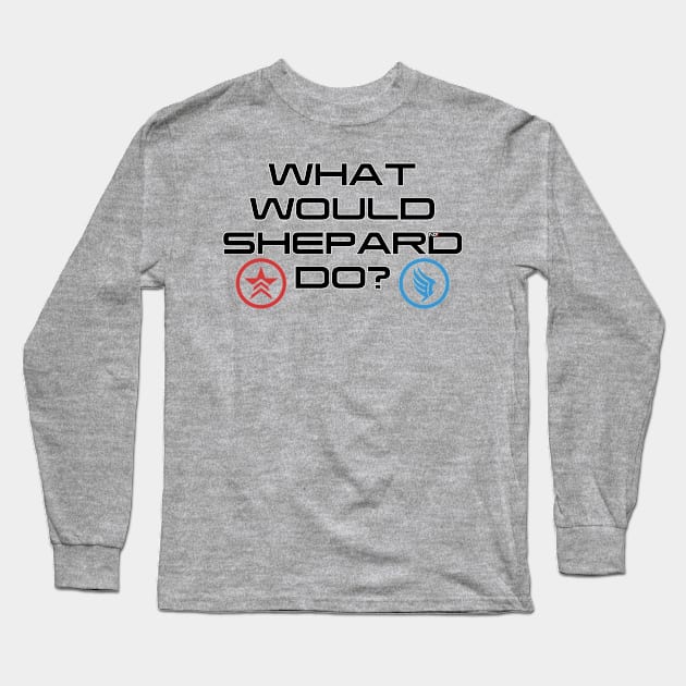 What would Shepard Do? v2 Long Sleeve T-Shirt by JJFDesigns